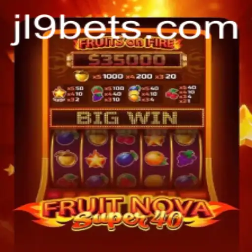 FruitNovaSuper40: A New Horizon in Slot Gaming with JL9 Bet